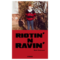 Riotin' n Ravin'
